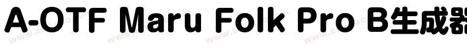 A-OTF Maru Folk Pro B生成器字体转换